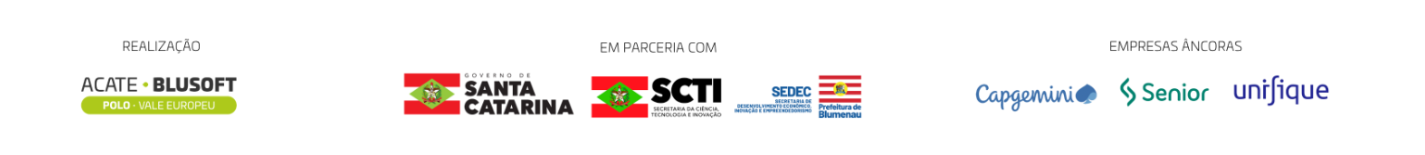 Realização ACATE e Blusoft · Em parceria com Governo de Santa Catarina, SCTI, SEDEC e Prefeitura de Blumenau · Empresas âncoras Capgemini, Senior e Unifique